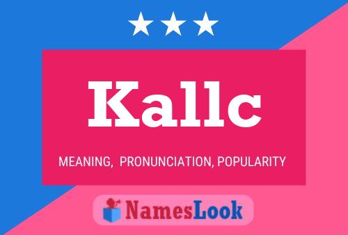 Póster del nombre Kallc