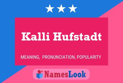 Póster del nombre Kalli Hufstadt