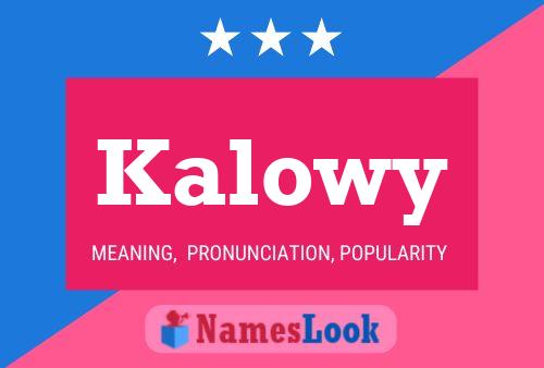 Póster del nombre Kalowy