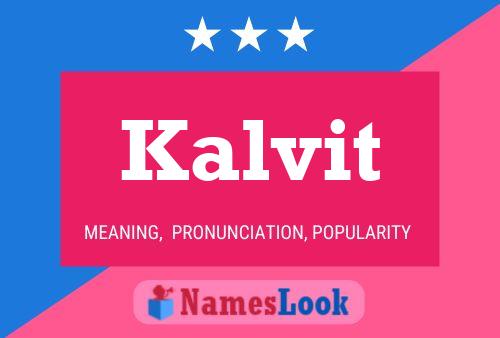 Póster del nombre Kalvit