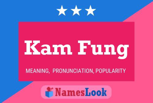 Póster del nombre Kam Fung