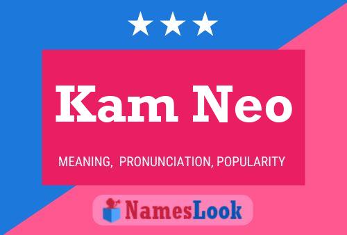 Póster del nombre Kam Neo