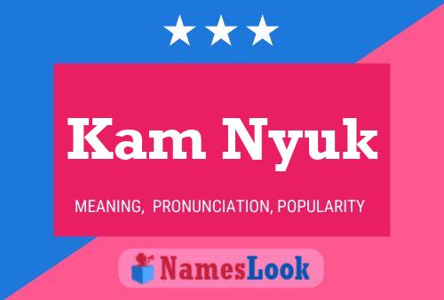 Póster del nombre Kam Nyuk