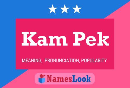 Póster del nombre Kam Pek