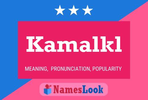 Póster del nombre Kamalkl