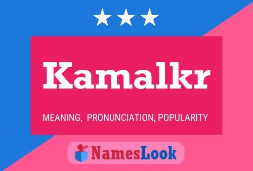 Póster del nombre Kamalkr