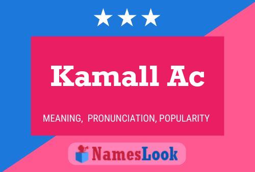 Póster del nombre Kamall Ac