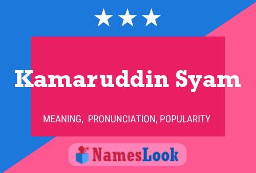 Póster del nombre Kamaruddin Syam