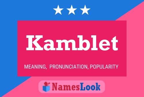 Póster del nombre Kamblet