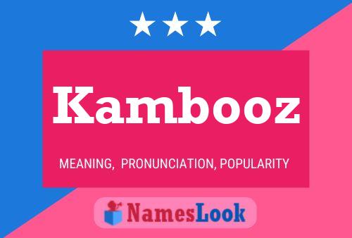 Póster del nombre Kambooz