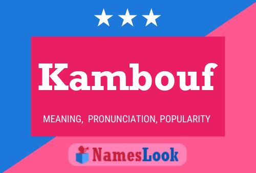 Póster del nombre Kambouf