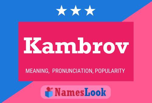 Póster del nombre Kambrov