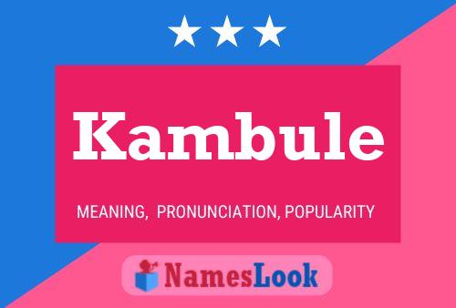 Póster del nombre Kambule