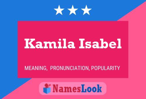 Póster del nombre Kamila Isabel