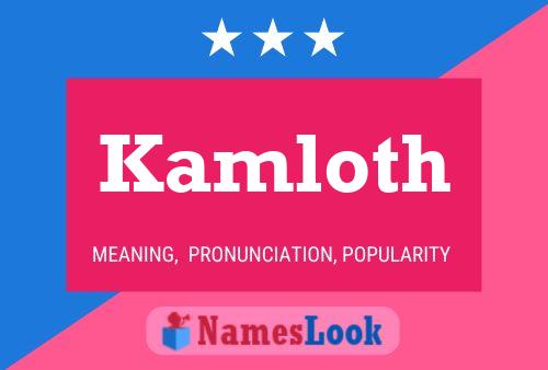 Póster del nombre Kamloth