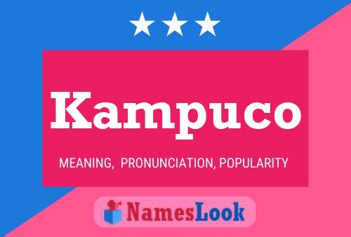 Póster del nombre Kampuco