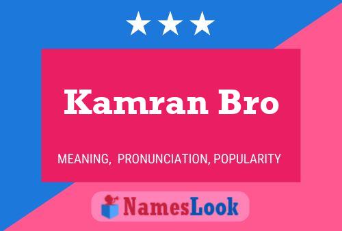 Póster del nombre Kamran Bro