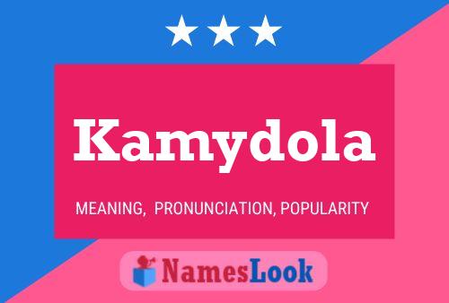 Póster del nombre Kamydola