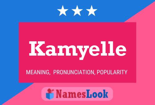 Póster del nombre Kamyelle