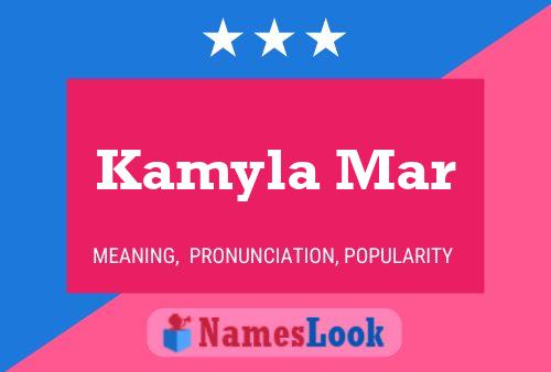 Póster del nombre Kamyla Mar