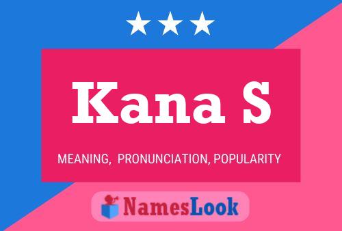 Póster del nombre Kana S