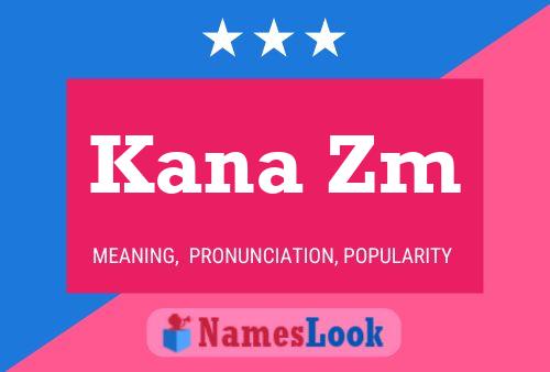 Póster del nombre Kana Zm