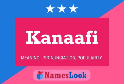 Póster del nombre Kanaafi