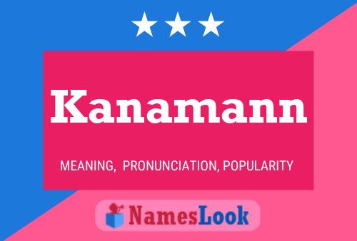 Póster del nombre Kanamann