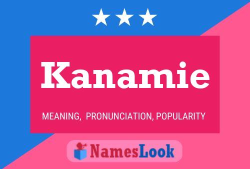 Póster del nombre Kanamie