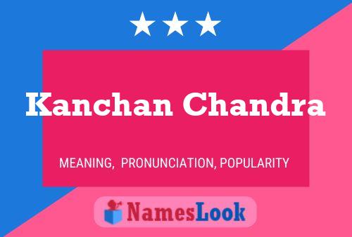 Póster del nombre Kanchan Chandra