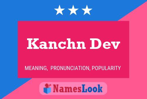 Póster del nombre Kanchn Dev