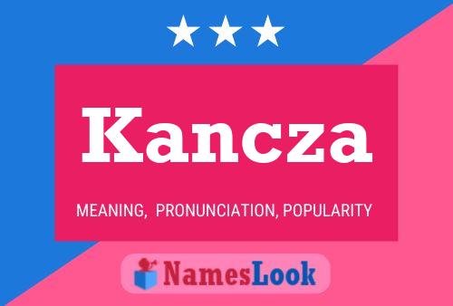 Póster del nombre Kancza