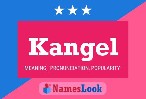 Póster del nombre Kangel