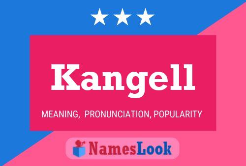 Póster del nombre Kangell