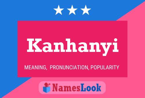 Póster del nombre Kanhanyi