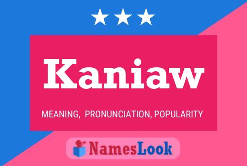 Póster del nombre Kaniaw