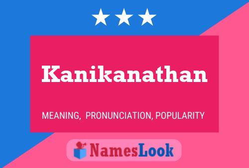 Póster del nombre Kanikanathan