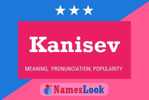 Póster del nombre Kanisev