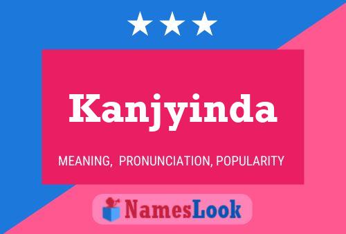 Póster del nombre Kanjyinda