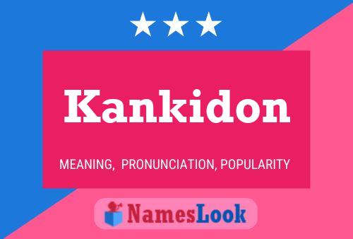 Póster del nombre Kankidon