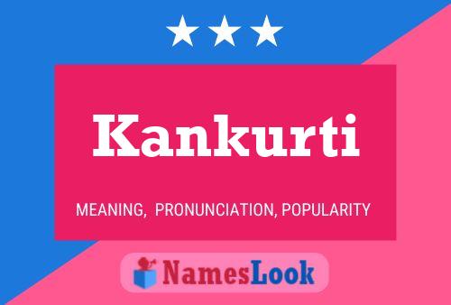 Póster del nombre Kankurti