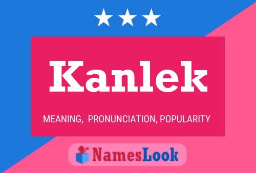 Póster del nombre Kanlek