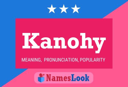 Póster del nombre Kanohy