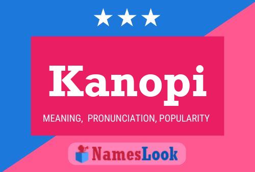 Póster del nombre Kanopi