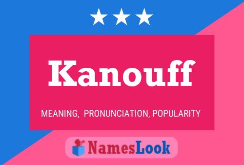 Póster del nombre Kanouff