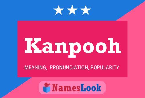 Póster del nombre Kanpooh