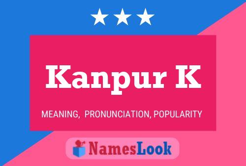 Póster del nombre Kanpur K