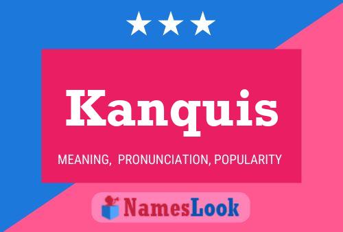 Póster del nombre Kanquis