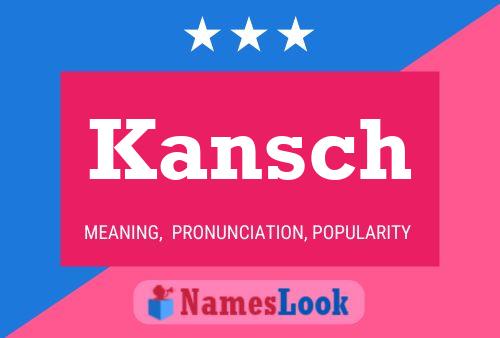 Póster del nombre Kansch