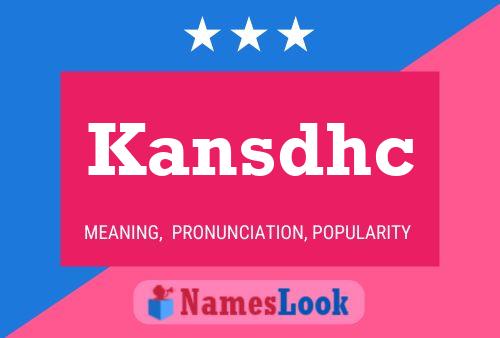 Póster del nombre Kansdhc